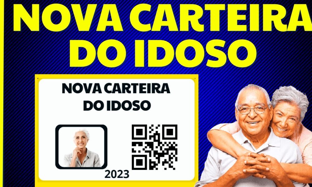 E SAIU A NOVA CARTEIRA DO IDOSO 2023 PASSO A PASSO DE COMO SOLICITAR