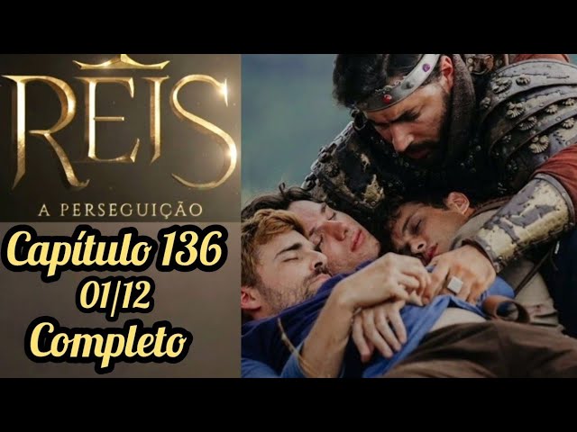 Novela Reis Capítulo 136 Completo do dia 01/12 na quinta-feira