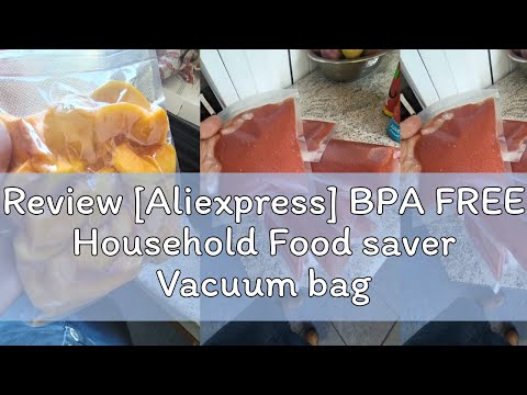 Review [Aliexpress] BPA FREE Household Food saver Vacuum bag Storage Bags Machine Film Sealer Vacuu